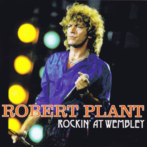 Robert Plant : Rockin at Wembley
